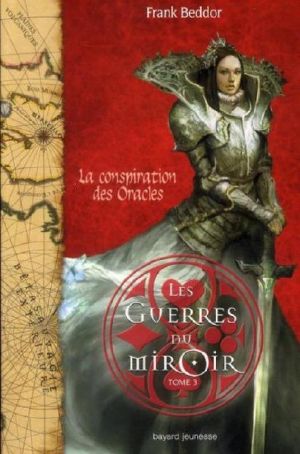 [Les Guerres du Miroir 03] • La Conspiration des Oracles